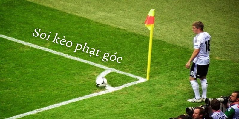 Các loại kèo phạt góc phổ biến tại các nhà cái uy tín